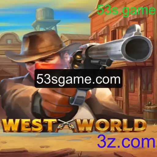 Desvendando 'WestWorld': Uma Jornada Inovadora no Universo dos Jogos com 53s.game